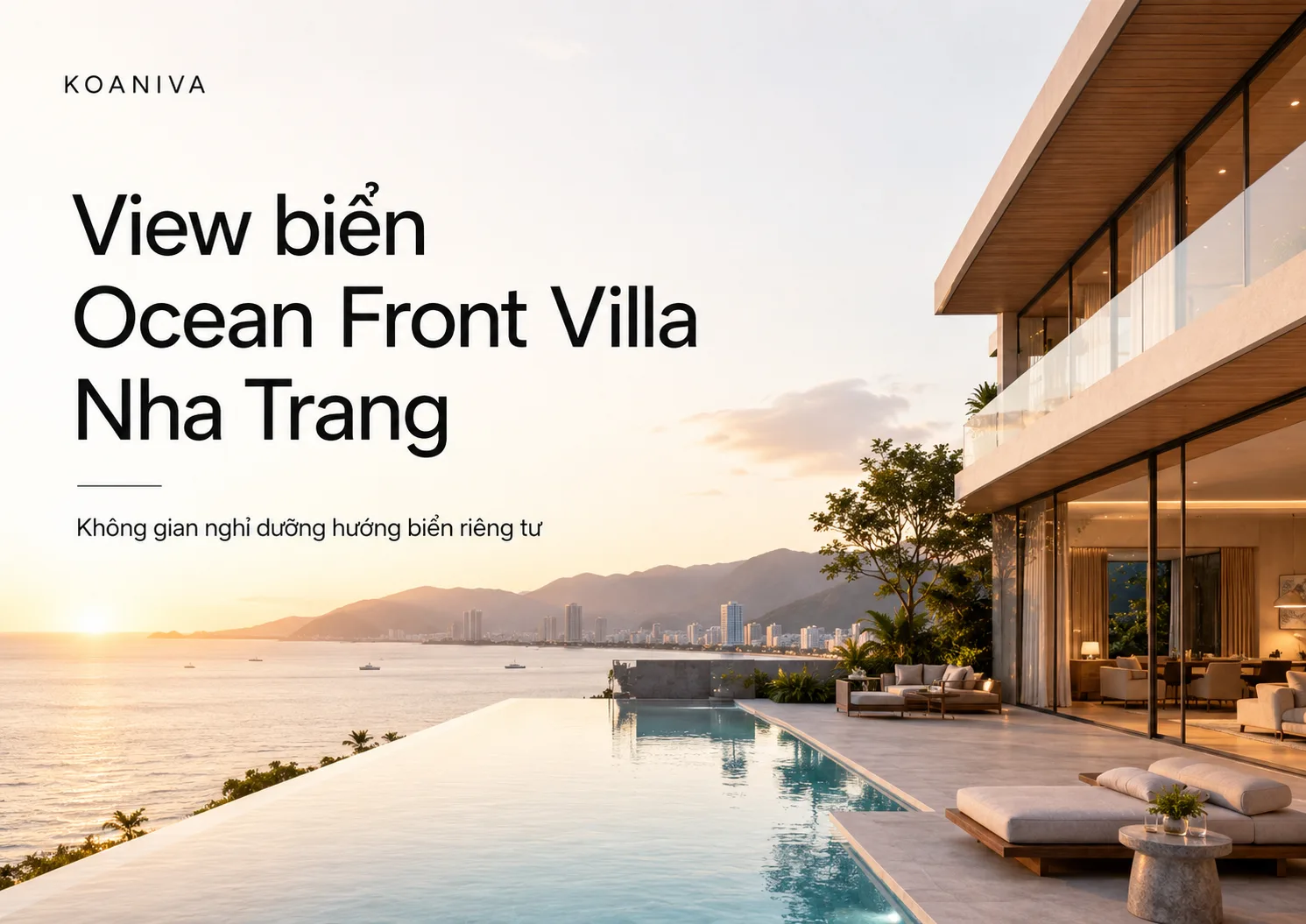 View biển Ocean Front Villa Nha Trang – Kinh nghiệm chọn căn đẹp | Đặt qua Koaniva xác nhận nhanh, giá ưu đãi