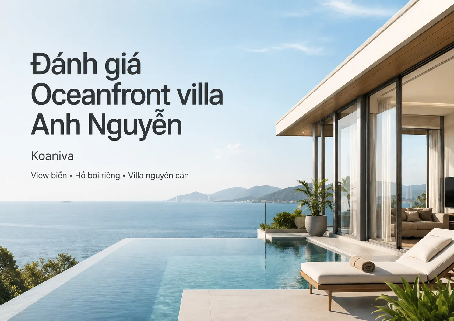 Đánh giá Oceanfront villa Anh Nguyễn Nha Trang: Có đáng đặt? | Koaniva