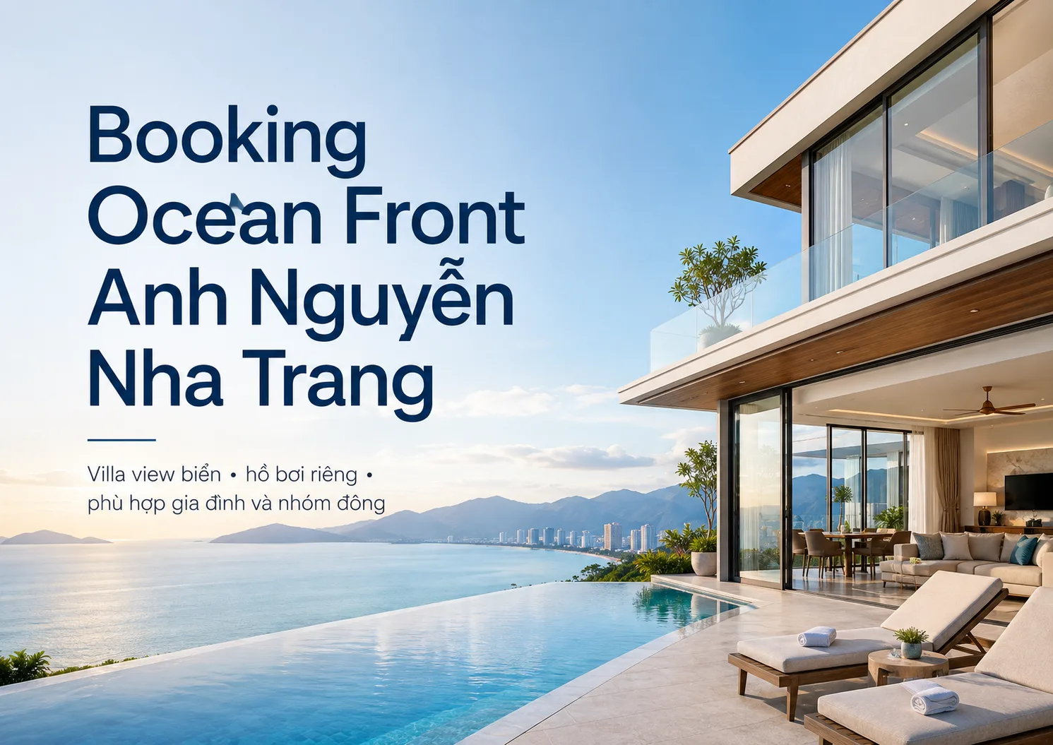 Booking Ocean Front Anh Nguyễn Nha Trang: Kinh Nghiệm Chọn Villa Và Đặt Đúng Căn