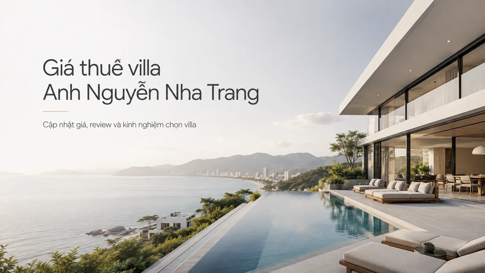 Giá thuê villa Anh Nguyễn Nha Trang: Bảng giá, review và kinh nghiệm chọn villa