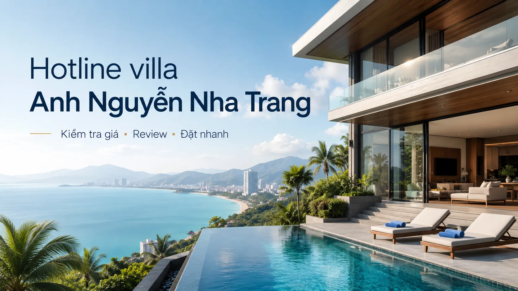 Hotline villa Anh Nguyễn Nha Trang: Cách kiểm tra giá, review và đặt đúng villa