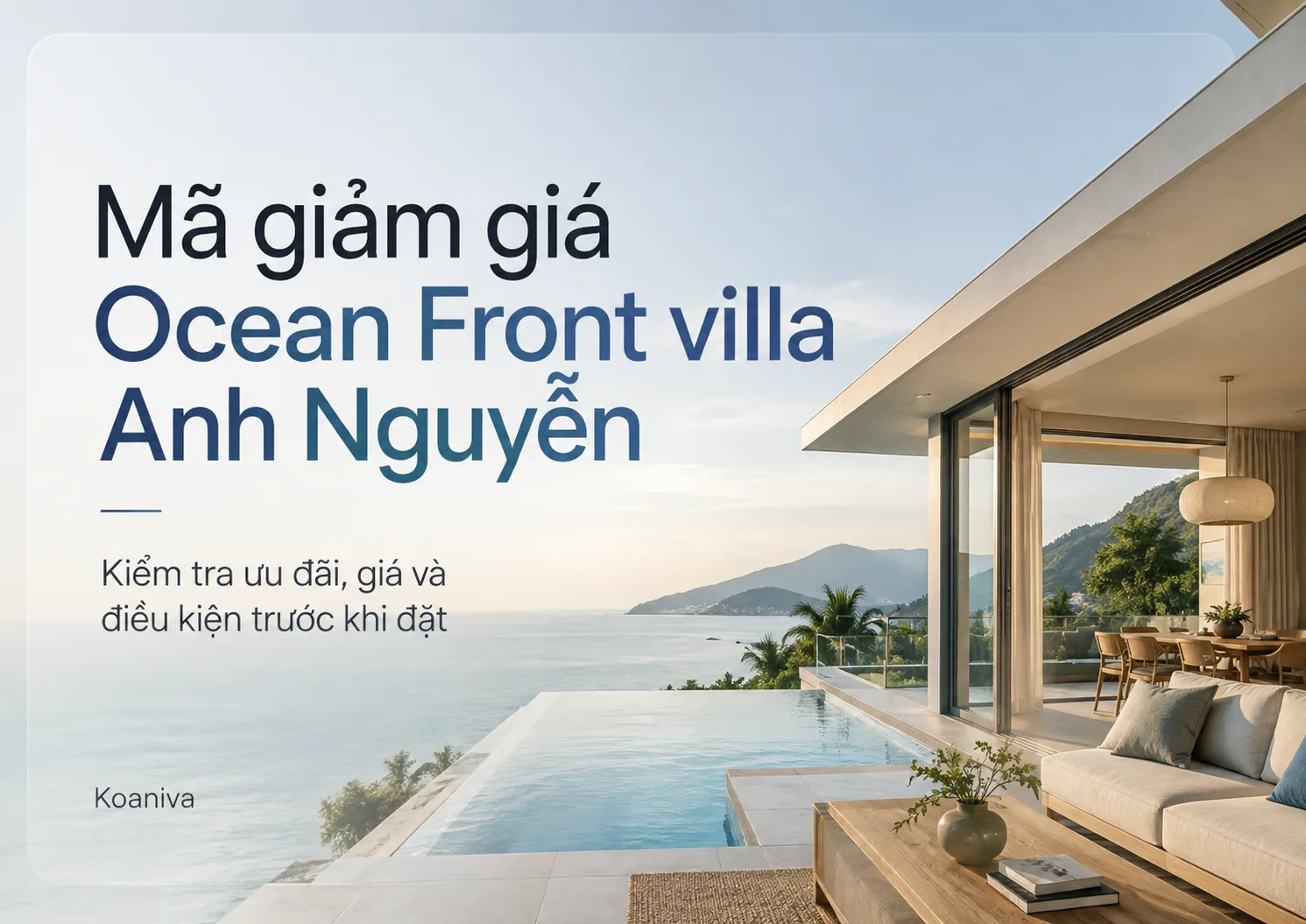 Mã giảm giá Ocean Front villa Anh Nguyễn: cách kiểm tra ưu đãi, giá và điều kiện trước khi đặt