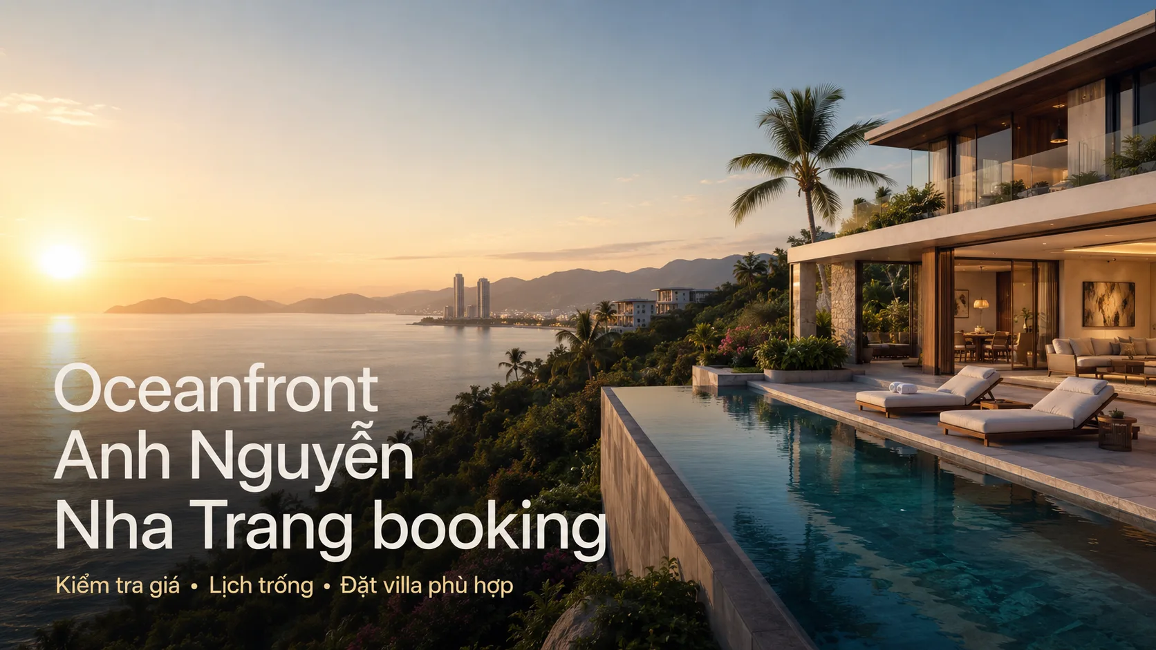 Oceanfront Anh Nguyễn Nha Trang booking: cách chọn đúng villa, kiểm tra giá và đặt phòng