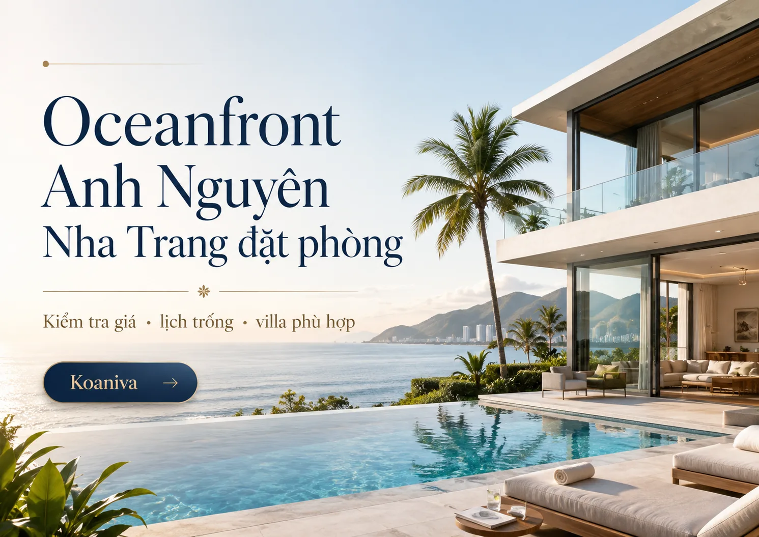 Oceanfront Anh Nguyễn Nha Trang đặt phòng: Kinh nghiệm chọn villa, kiểm tra giá và xác nhận căn