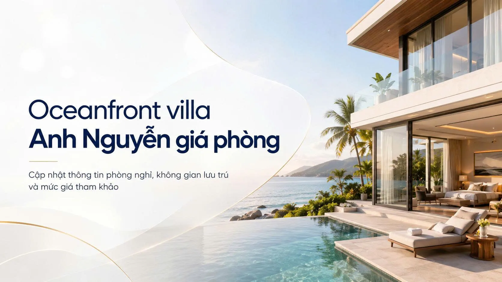 Oceanfront villa Anh Nguyễn giá thuê: Kinh nghiệm chọn căn và đặt villa phù hợp