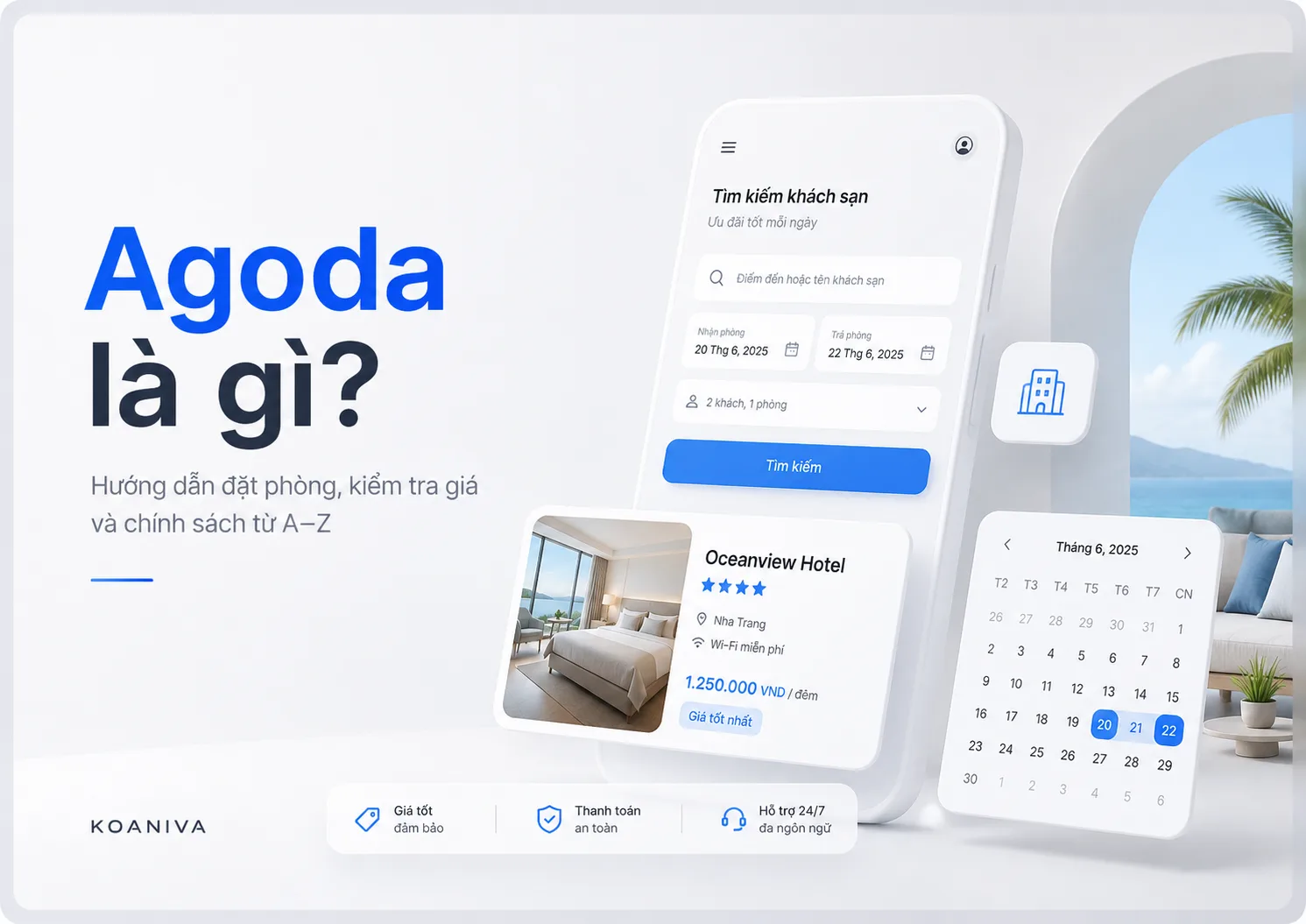 Agoda là gì? Hướng dẫn đặt phòng, kiểm tra giá và chính sách từ A–Z
