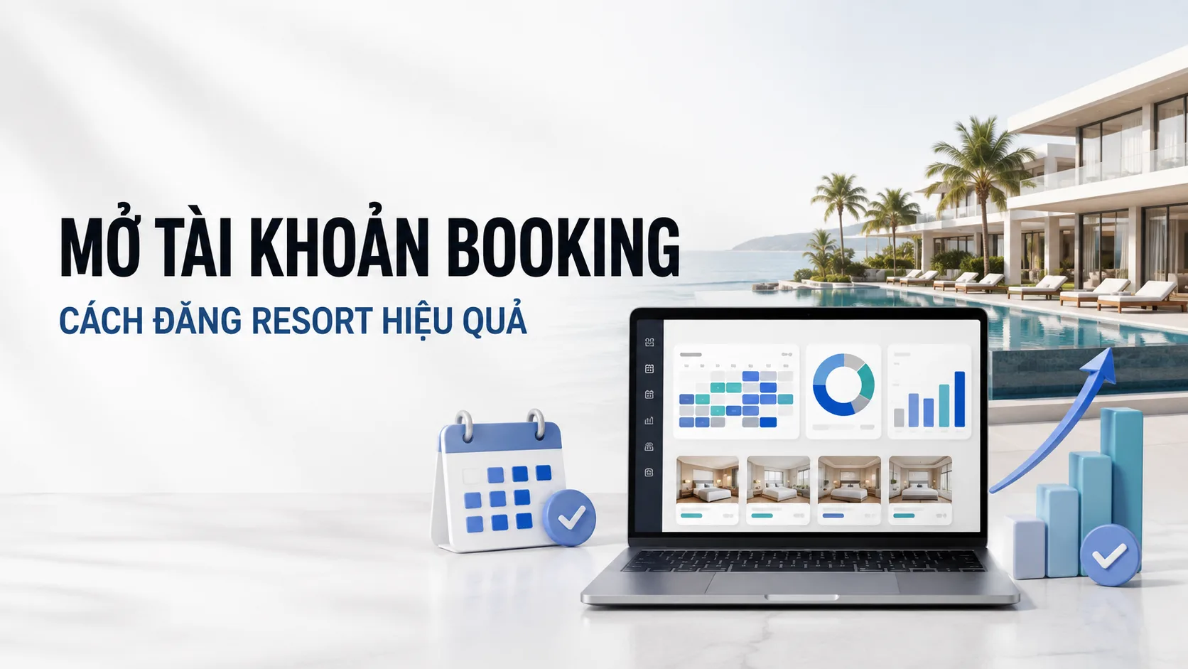 Mở tài khoản Booking: Cách đăng resort lên Booking đầy đủ