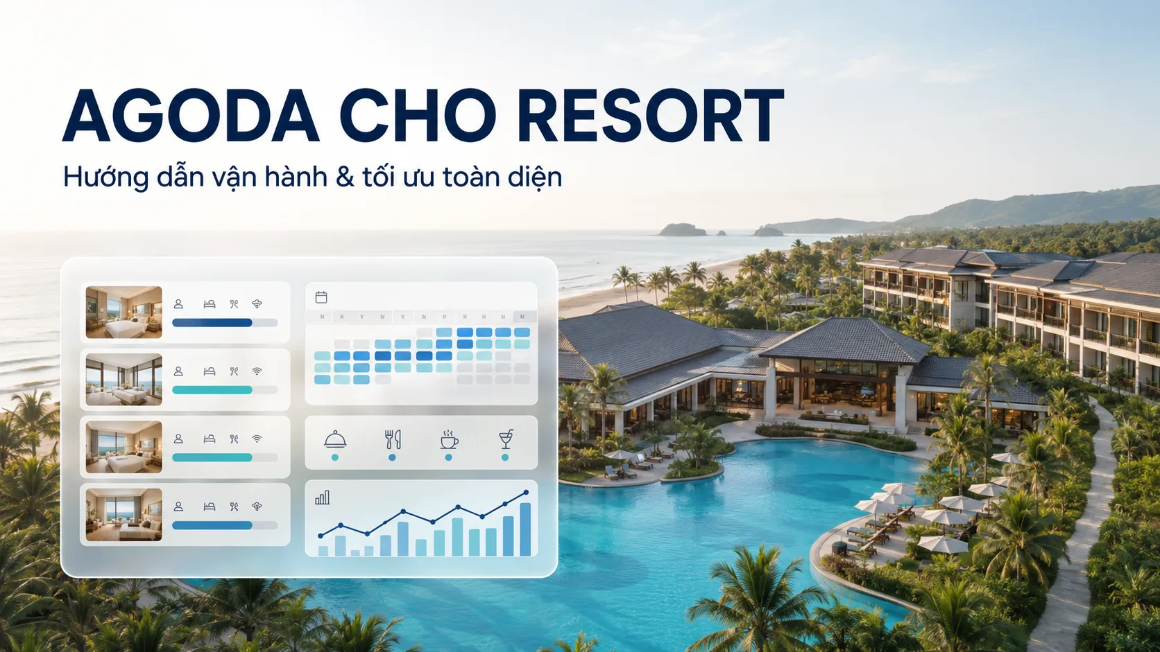 Agoda cho resort: hướng dẫn vận hành, tối ưu và tăng hiệu quả bán phòng