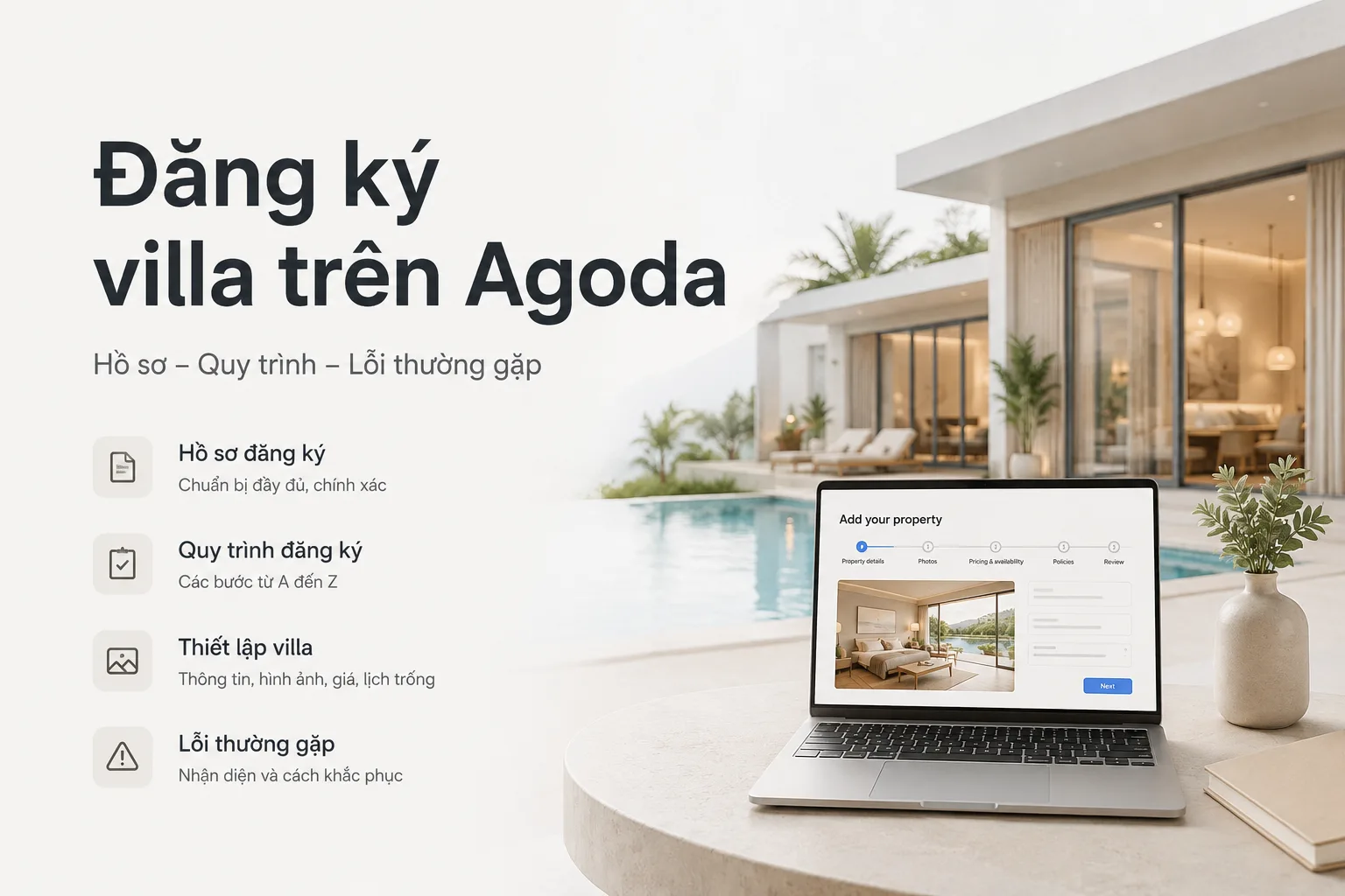 Đăng Ký Villa Trên Agoda: Hồ Sơ, Quy Trình Và Lỗi Thường Gặp