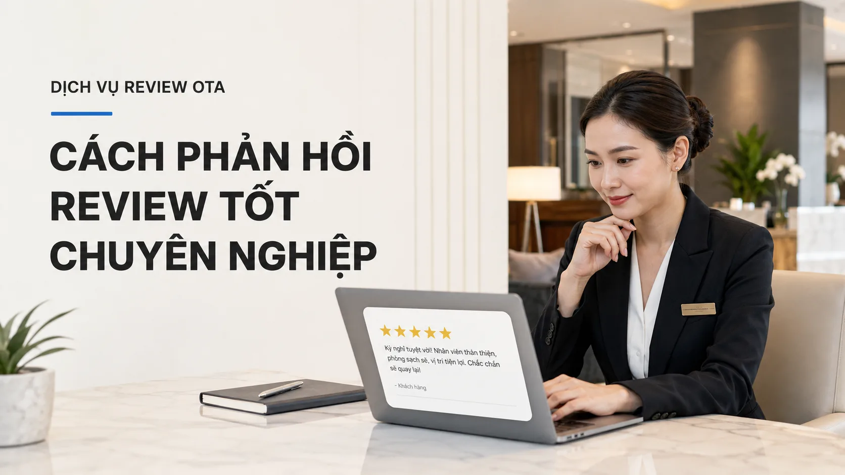 Dịch vụ review OTA: Cách phản hồi review tốt chuyên nghiệp