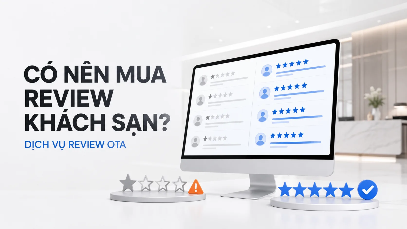 Dịch vụ review OTA: Có nên mua review khách sạn không?