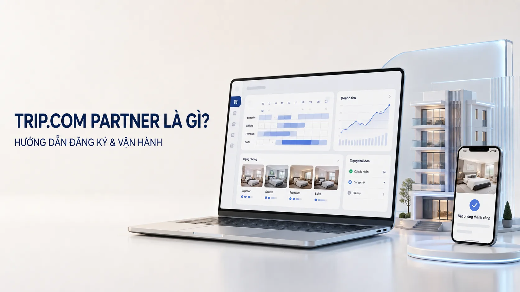 Trip.com Partner là gì? Hướng dẫn đăng ký và vận hành cho khách sạn