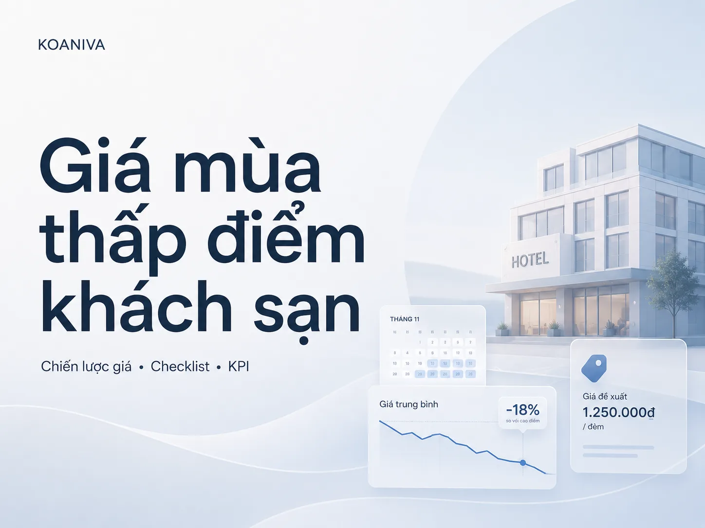 Giá Mùa Thấp Điểm Khách Sạn: Chiến Lược, Checklist & KPI Tối Ưu Doanh Thu