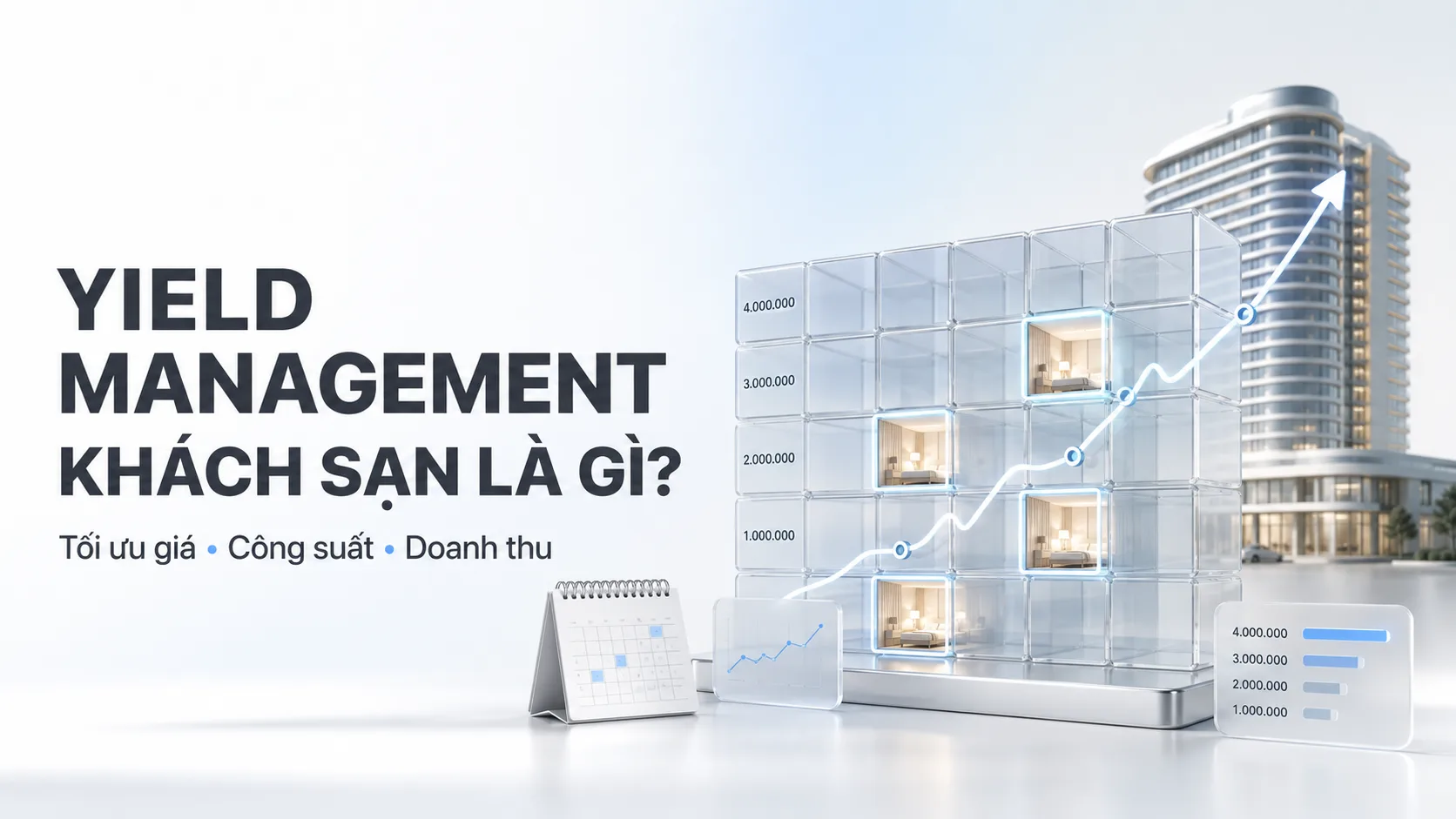 Yield management khách sạn là gì? Hướng dẫn triển khai và checklist thực tế