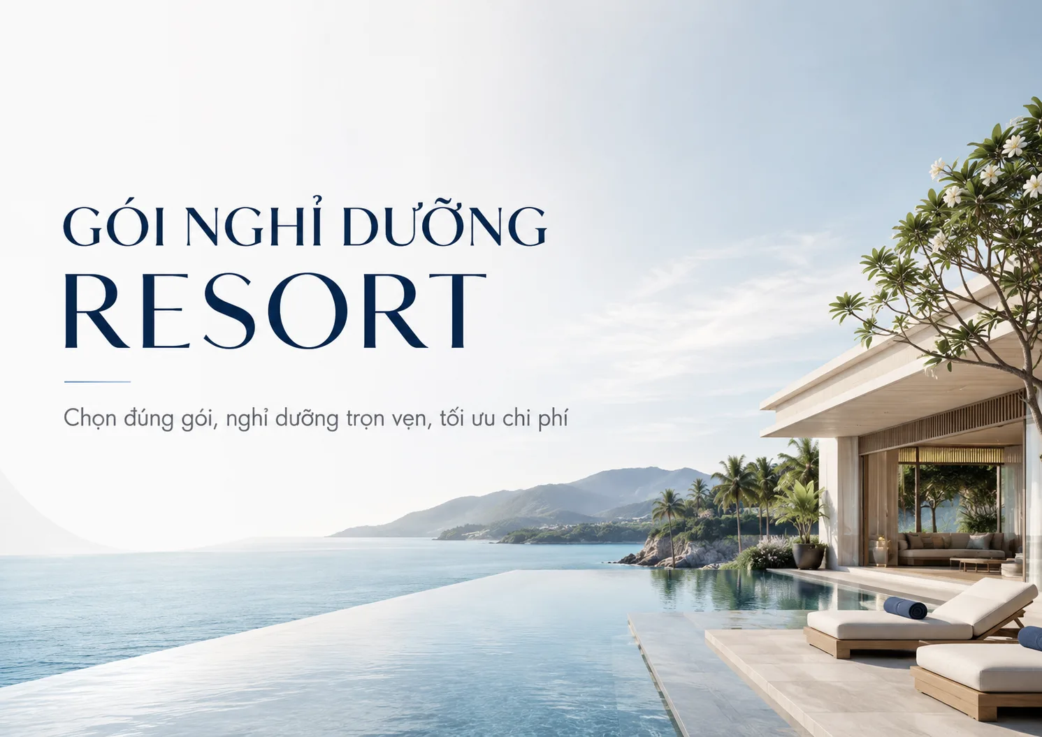 Gói nghỉ dưỡng resort: Hướng dẫn chọn, xây dựng và kiểm tra trước khi đặt