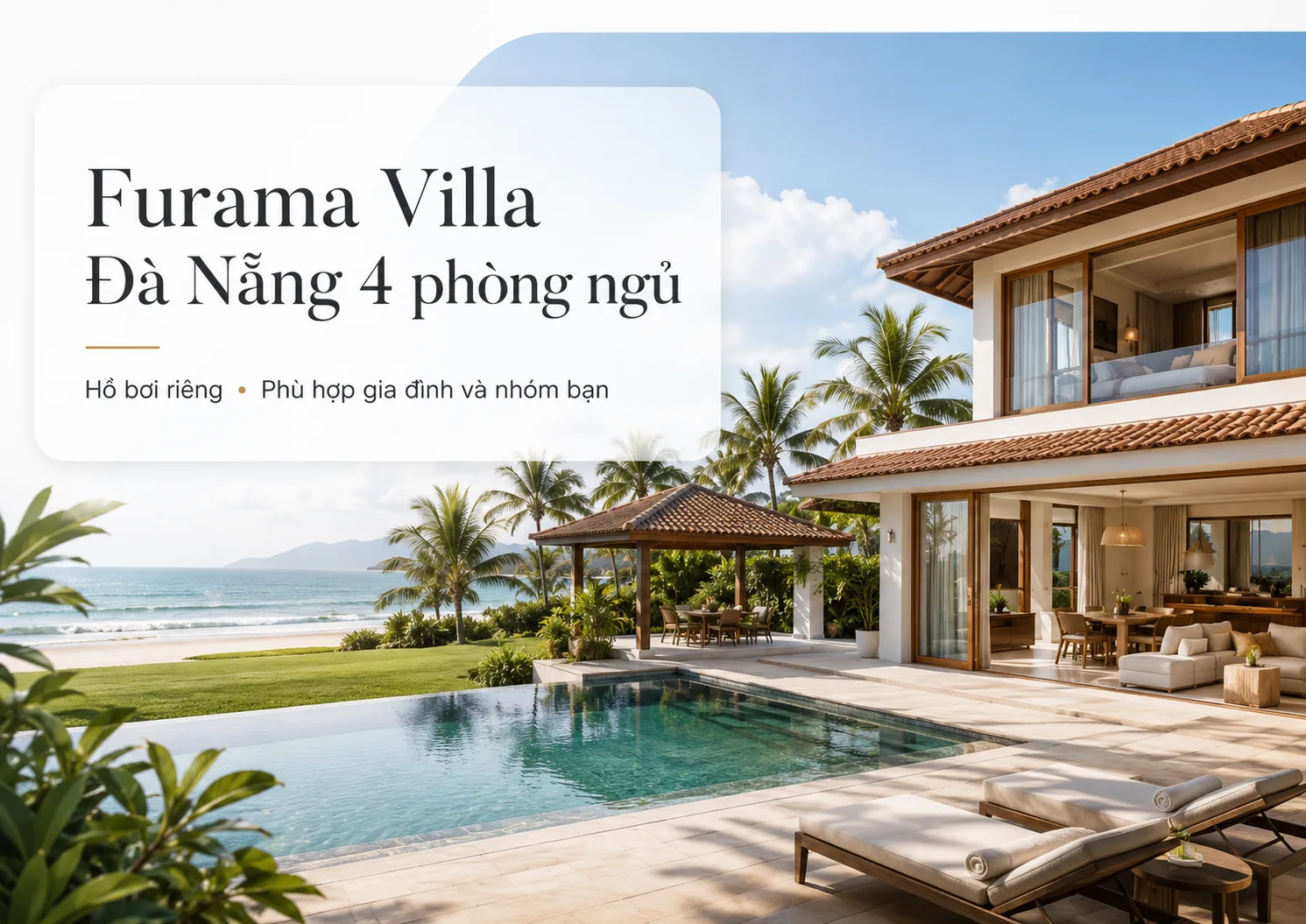 Furama Villa Đà Nẵng 4 phòng ngủ: lựa chọn villa hồ bơi riêng và villa sát biển