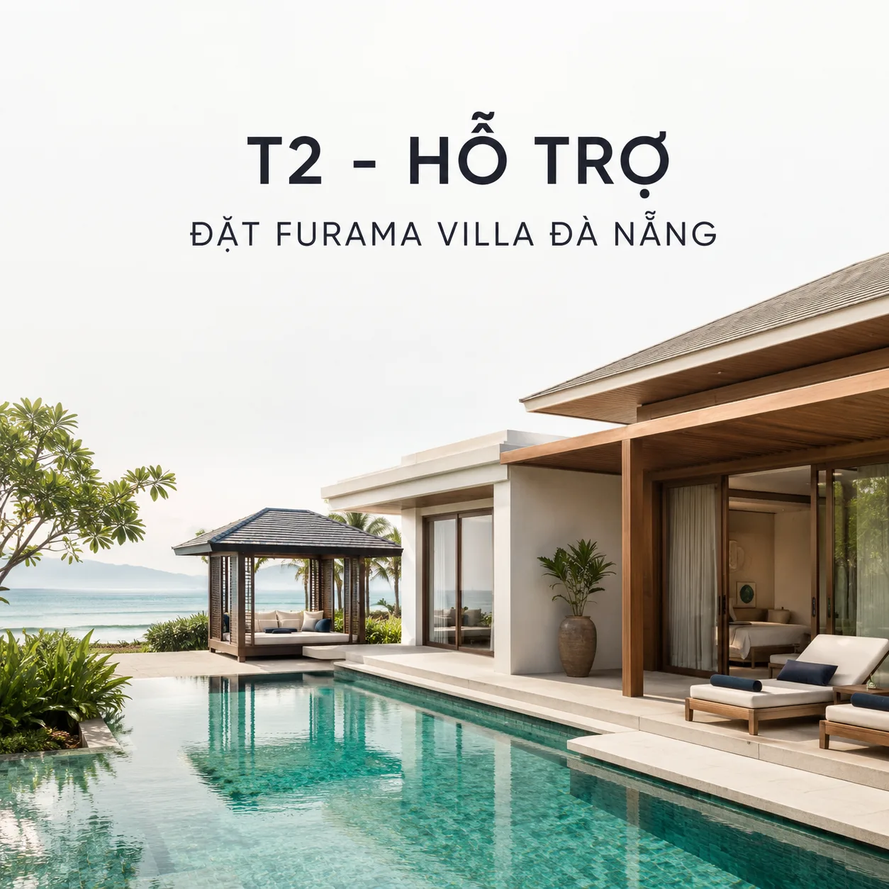 T2 - Hỗ trợ đặt Furama Villa Đà Nẵng