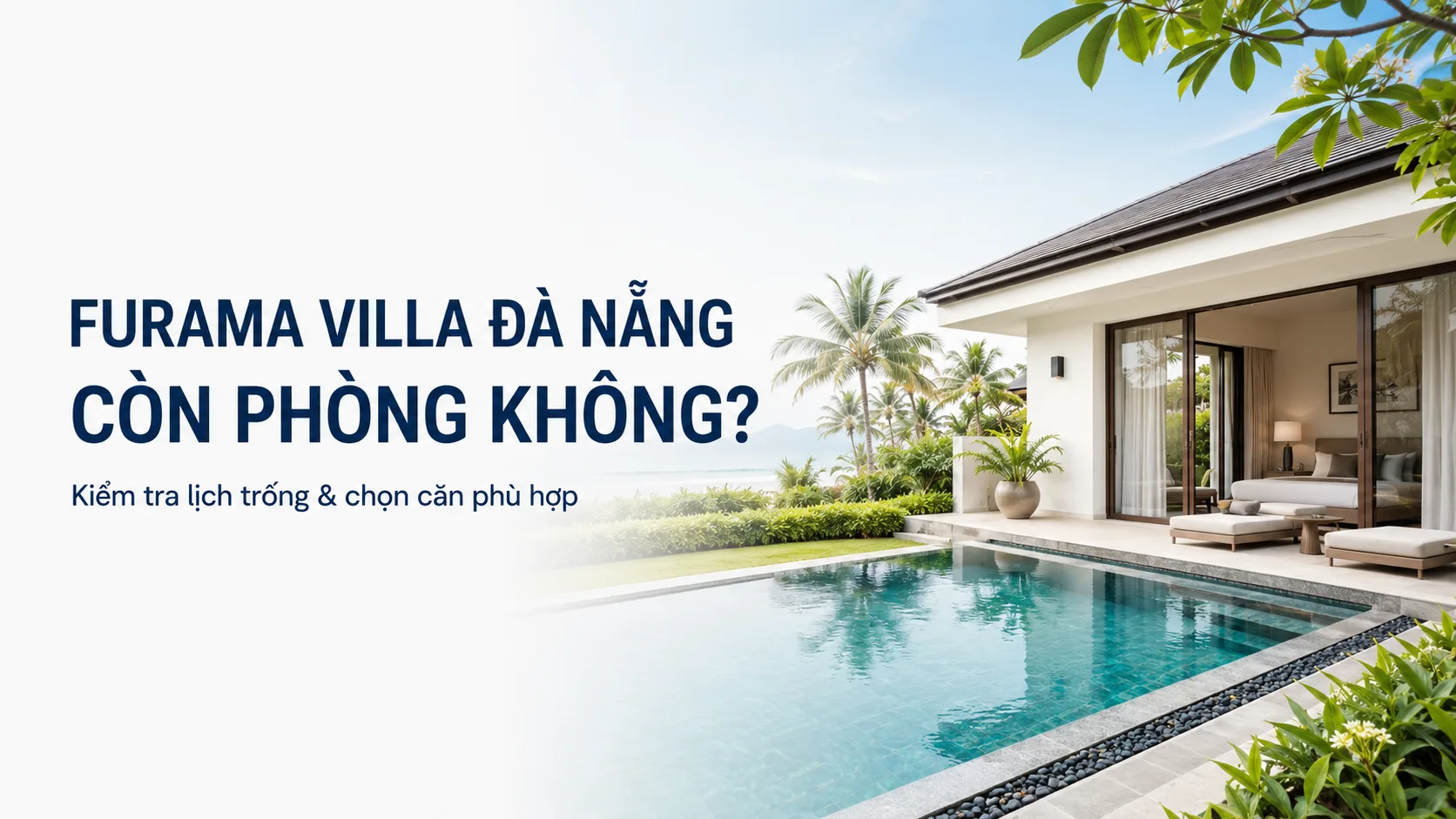T2 - Hỗ trợ: Furama Villa Đà Nẵng còn phòng không?