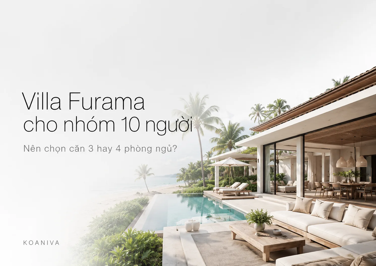 Villa Furama cho nhóm 10 người: Nên chọn căn 3 hay 4 phòng ngủ?