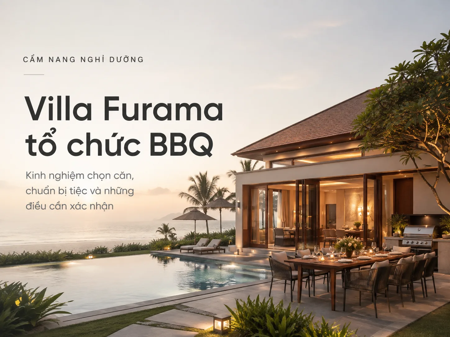 Villa Furama Tổ Chức BBQ: Kinh Nghiệm Chọn Căn & Chuẩn Bị Tiệc