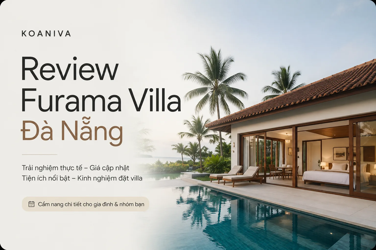 Review Furama Villa Đà Nẵng: Trải Nghiệm, Giá & Kinh Nghiệm Đặt