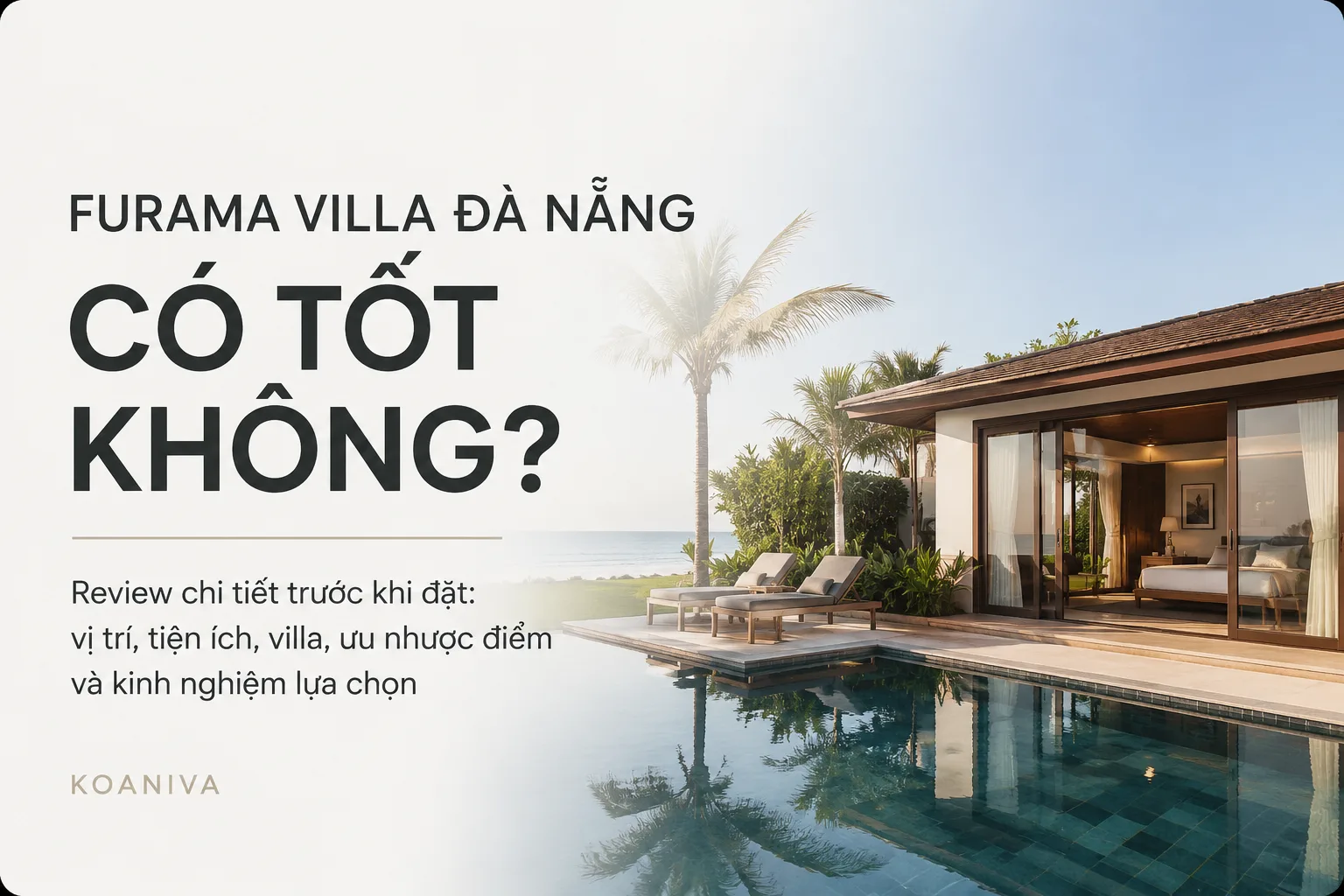 Furama Villa Đà Nẵng Có Tốt Không? Review Chi Tiết Trước Khi Đặt
