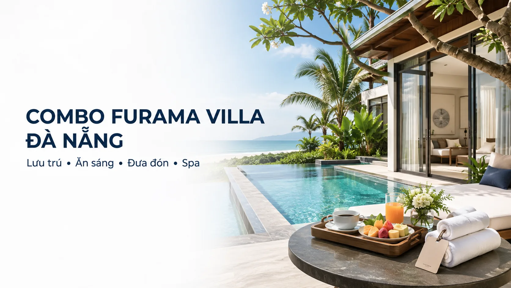T2 - Hỗ trợ: Combo Furama Villa Đà Nẵng gồm những gì?