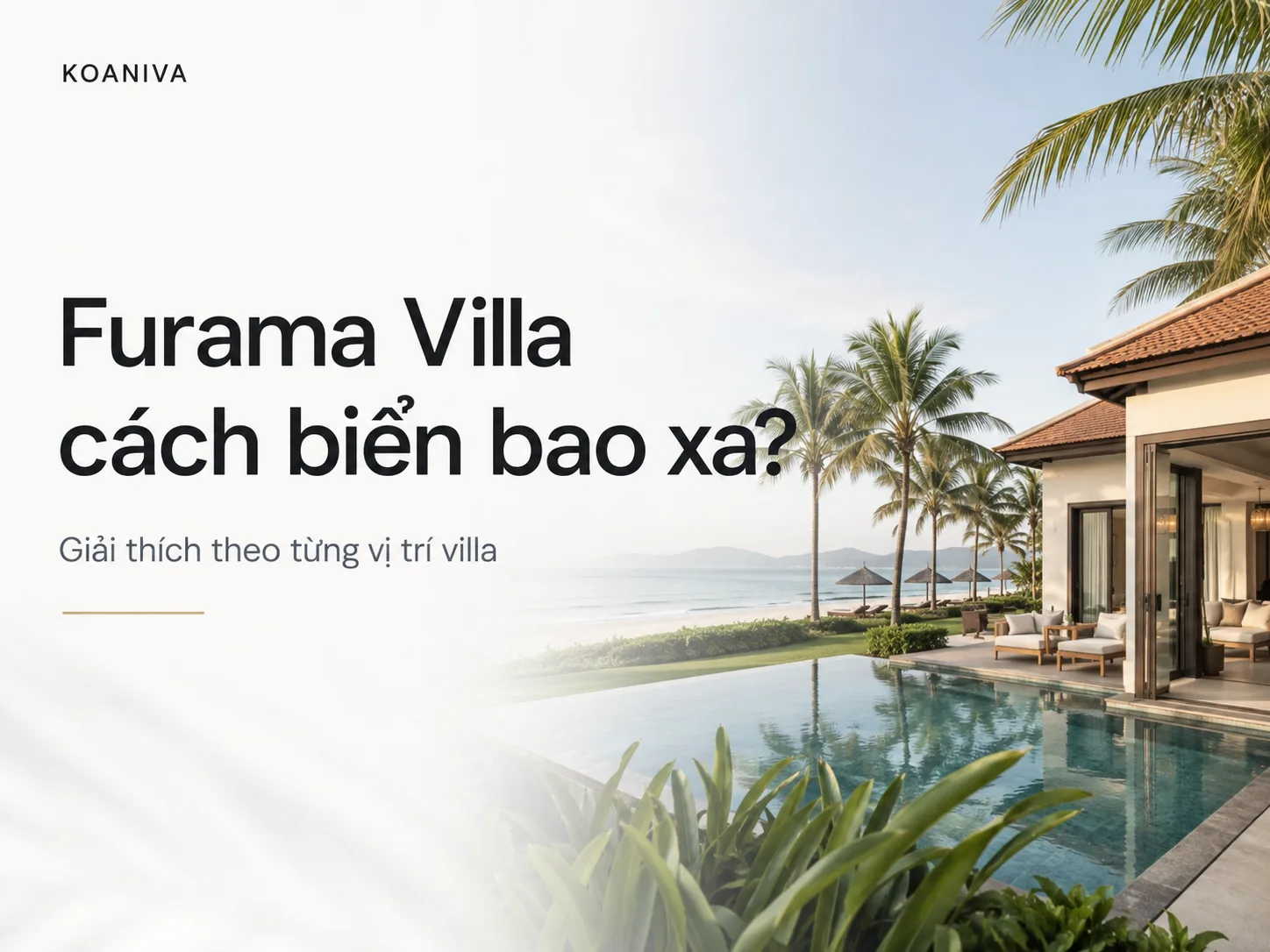 Furama Villa Cách Biển Bao Xa? Khoảng Cách Theo Từng Hạng Villa