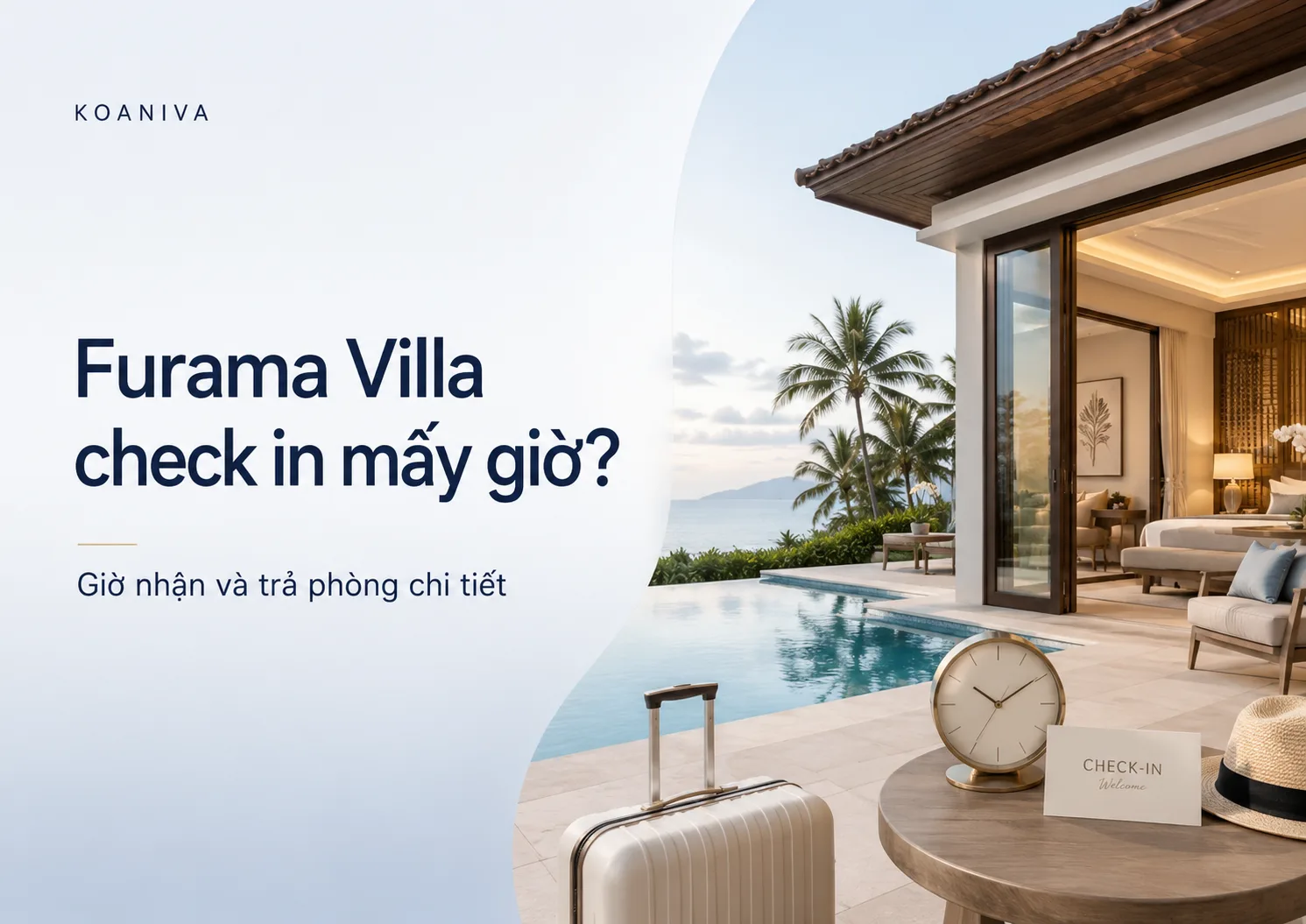 Furama Villa check in mấy giờ? Giờ nhận và trả phòng chi tiết