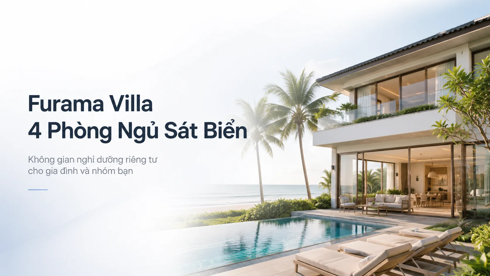 Furama villa 4 phòng ngủ sát biển: không gian nghỉ dưỡng cho gia đình và nhóm đông