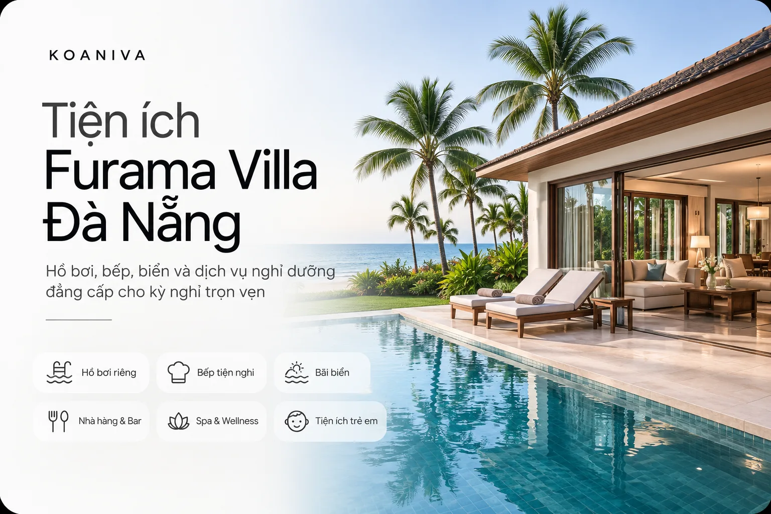 Tiện Ích Furama Villa Đà Nẵng: Hồ Bơi, Bếp, Biển & Dịch Vụ