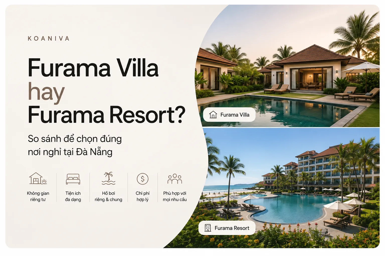 Furama Villa hay Furama Resort? So sánh để chọn đúng nơi nghỉ