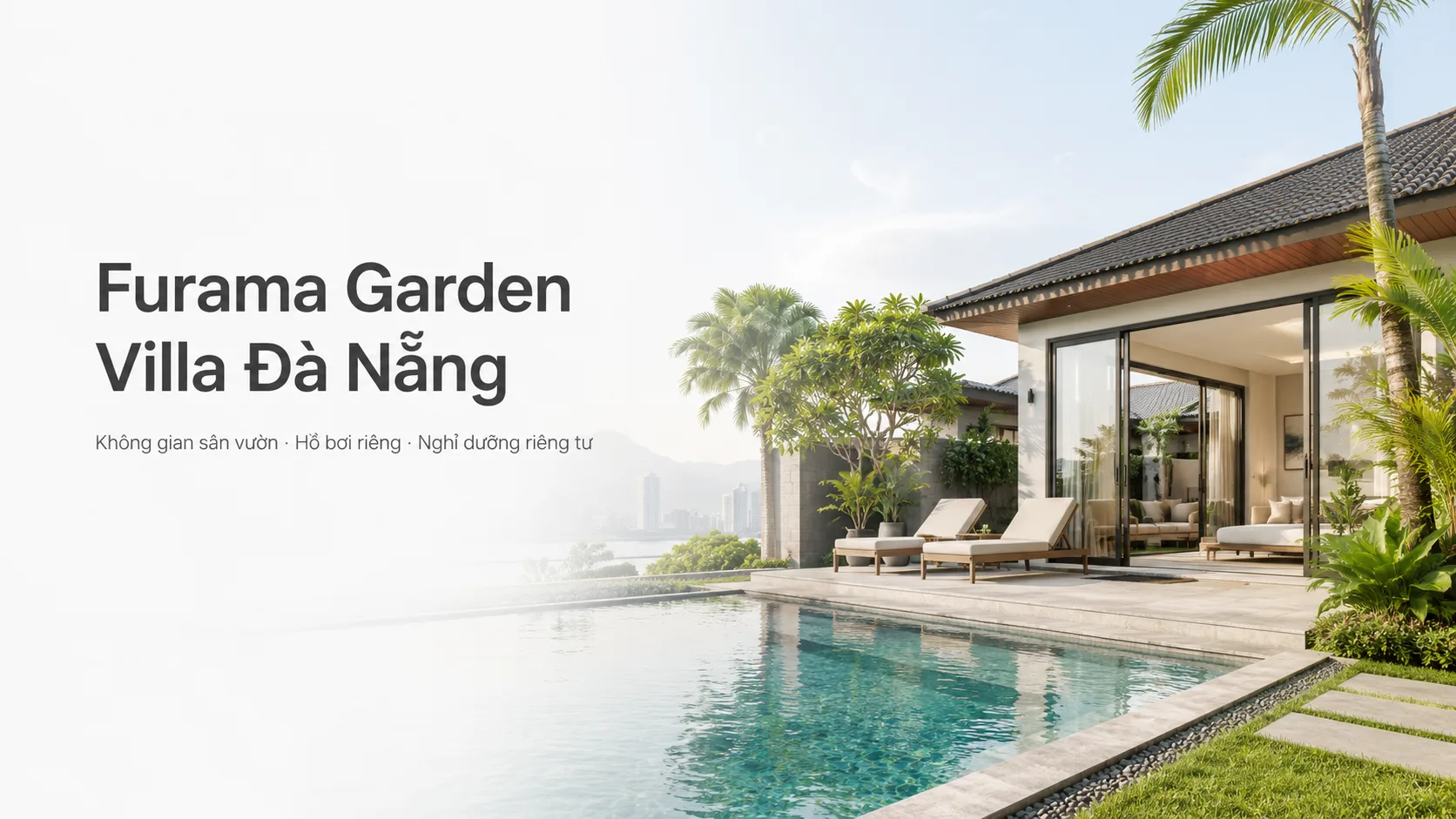 Furama Garden Villa Đà Nẵng: Không gian villa sân vườn, hồ bơi riêng và kinh nghiệm chọn căn