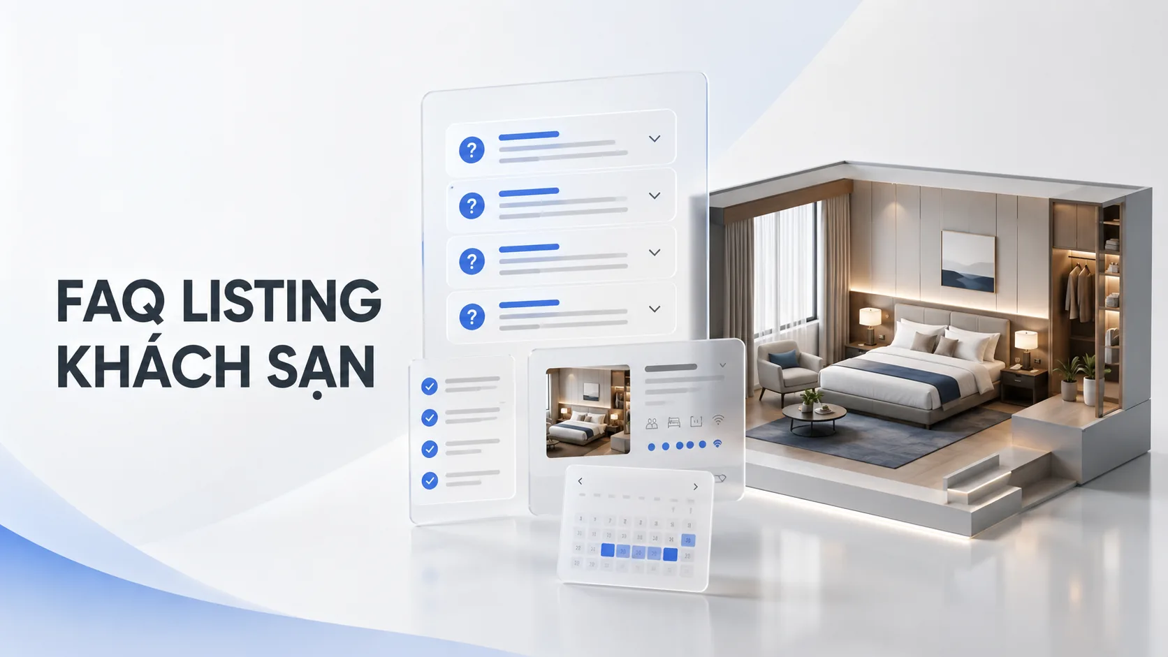 FAQ listing khách sạn: Hướng dẫn xây dựng nội dung và vận hành hiệu quả