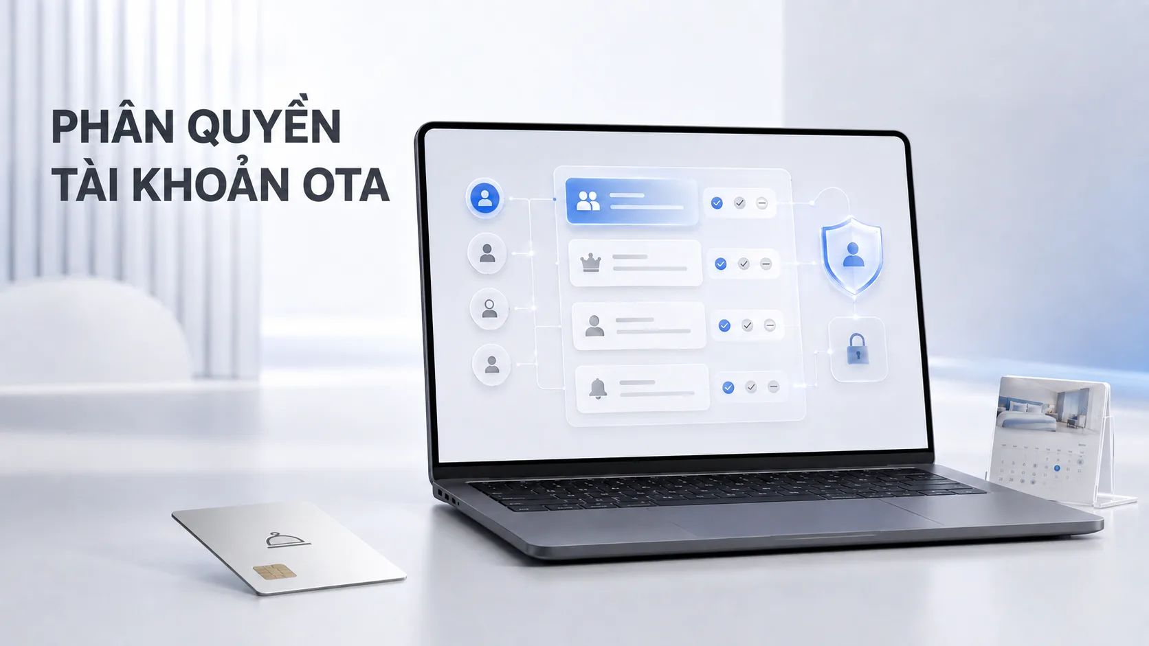 Phân quyền tài khoản OTA: hướng dẫn thiết lập an toàn và dễ kiểm soát