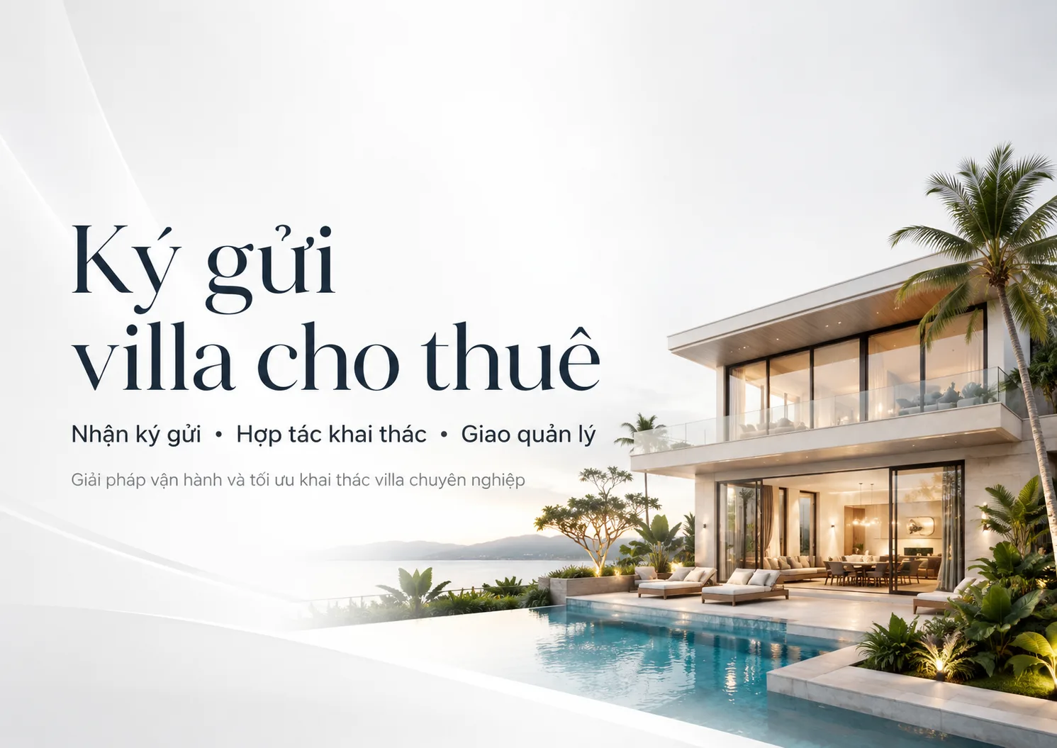 Ký gửi villa cho thuê: Cách hợp tác khai thác và giao quản lý hiệu quả