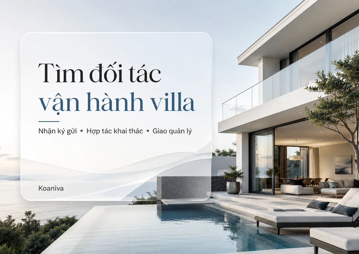 Tìm Đối Tác Vận Hành Villa Uy Tín: Nhận Ký Gửi, Hợp Tác Khai Thác & Giao Quản Lý