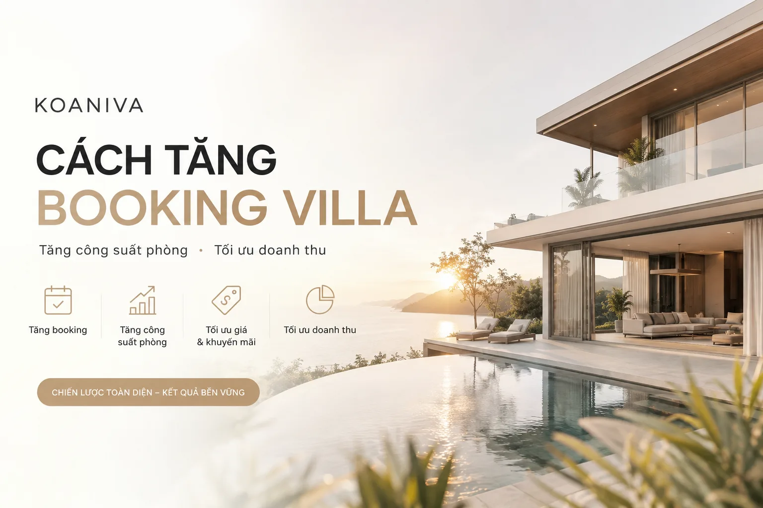Cách Tăng Booking Villa Hiệu Quả, Tăng Công Suất Phòng & Doanh Thu
