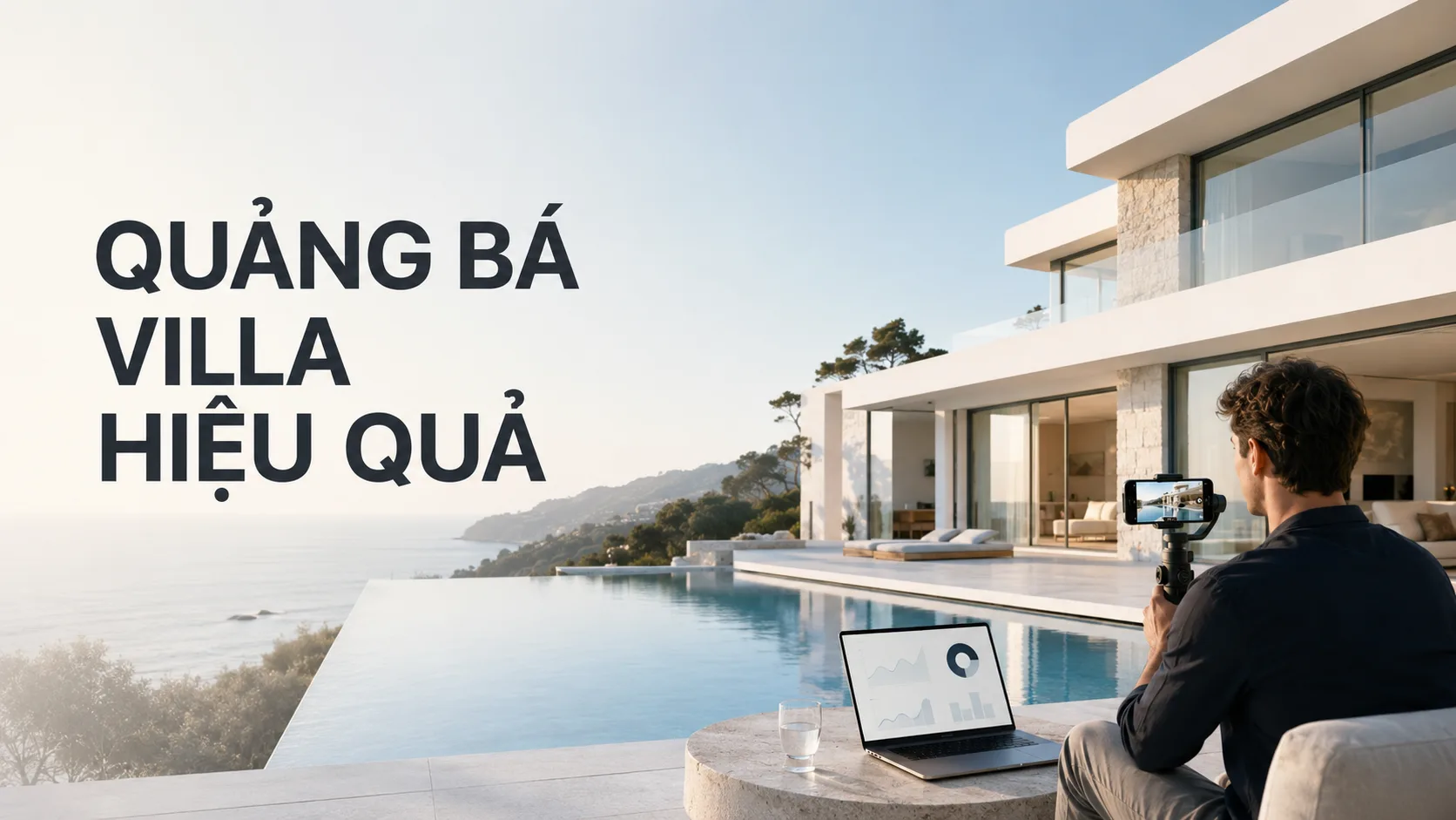 Quảng bá villa hiệu quả: Chiến lược tăng hiển thị và booking