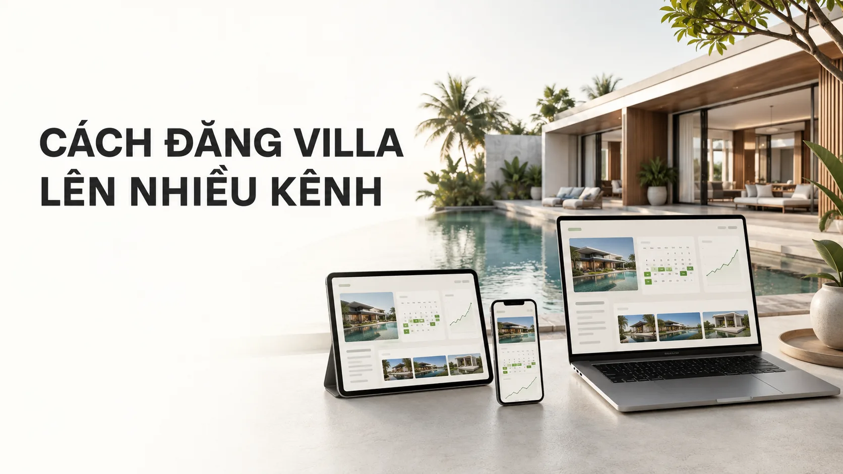 Cách đăng villa lên nhiều kênh an toàn và tăng hiển thị
