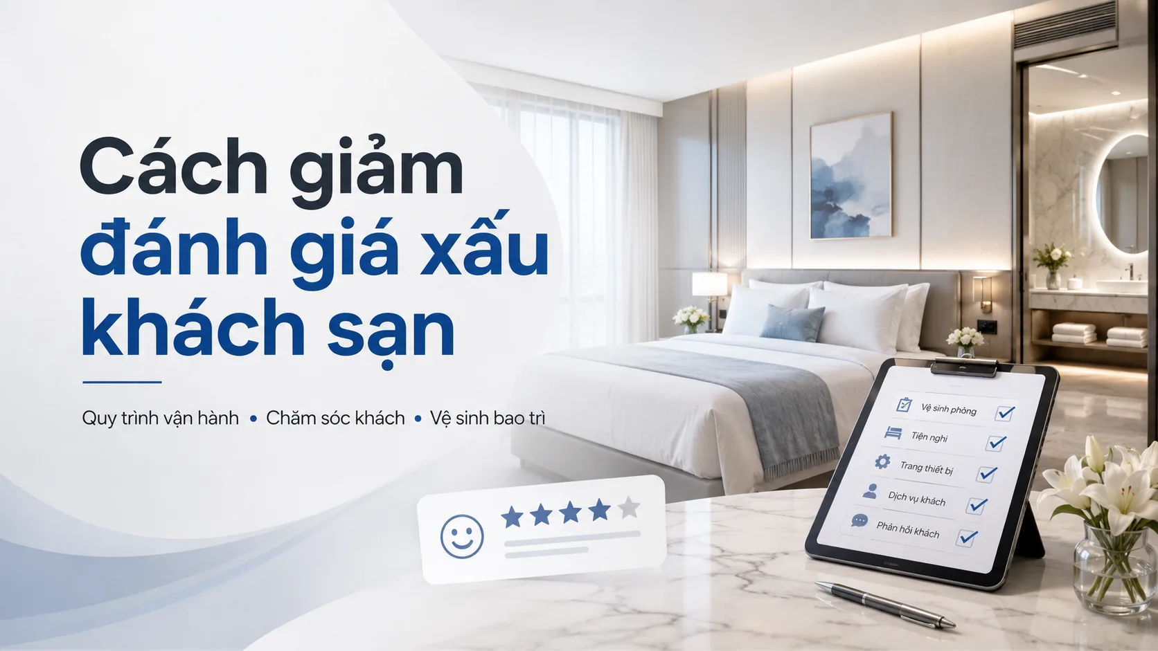 Cách giảm đánh giá xấu khách sạn bằng quy trình vận hành thực tế