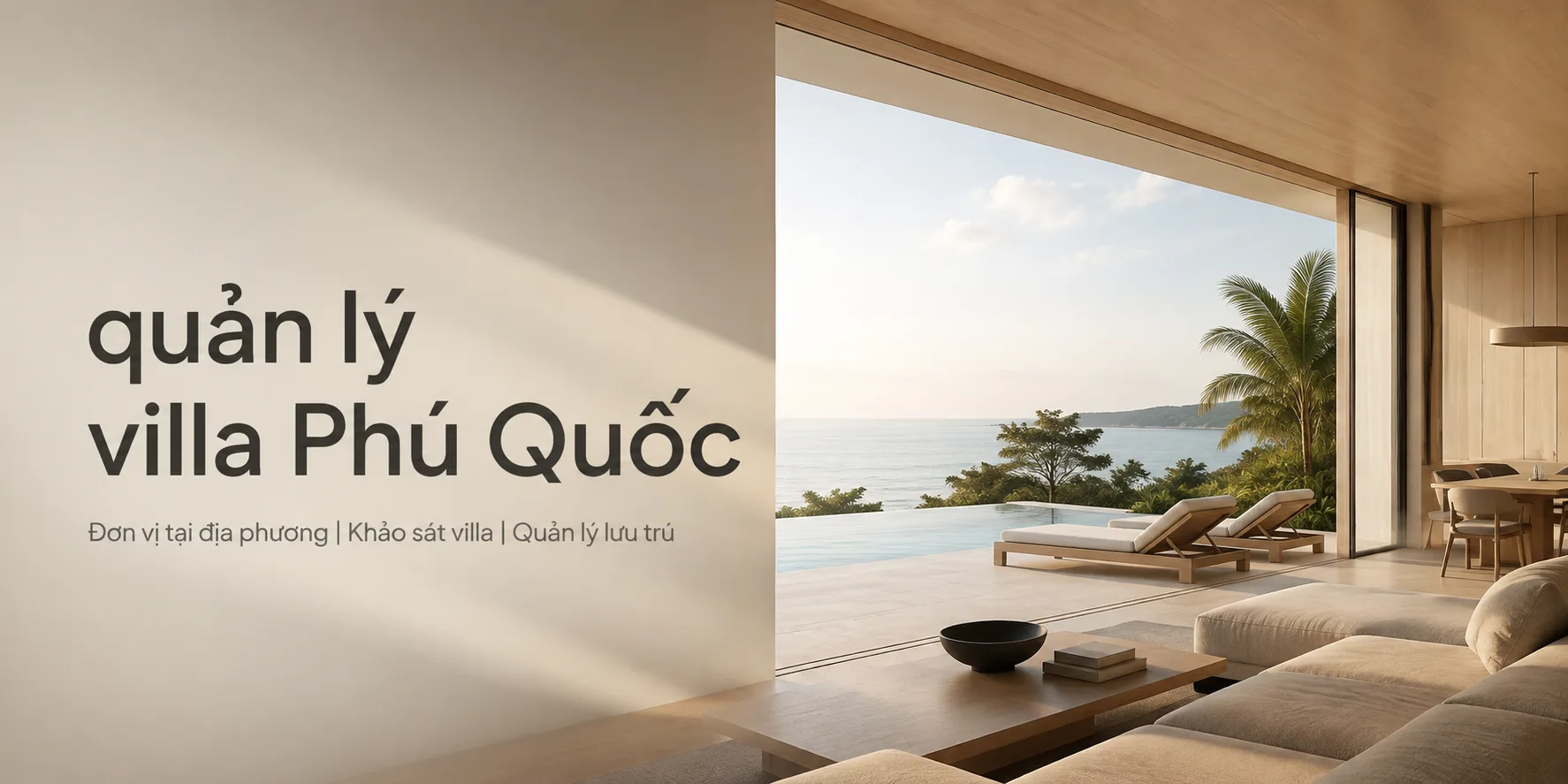 Quản lý villa Phú Quốc: quy trình khảo sát và quản lý lưu trú hiệu quả