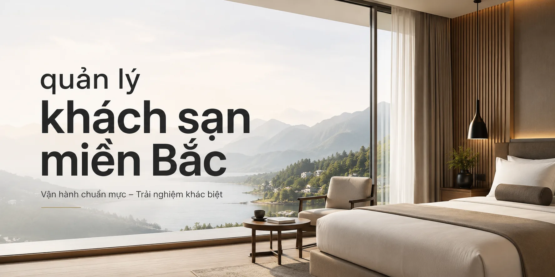 Quản lý khách sạn miền Bắc: Quy trình vận hành, kiểm soát chất lượng và tối ưu lưu trú