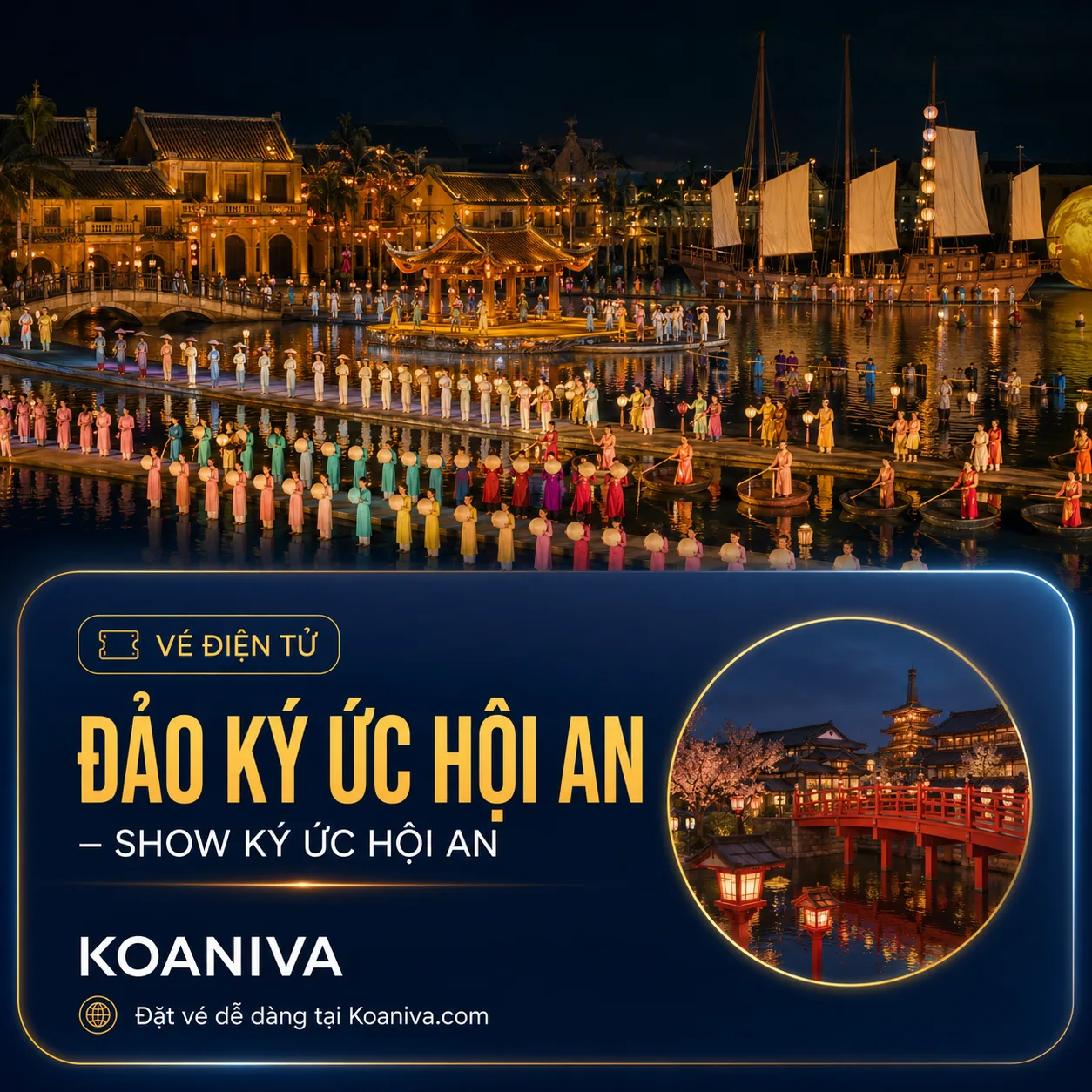 Vé Đảo Ký Ức Hội An – Show Ký Ức Hội An